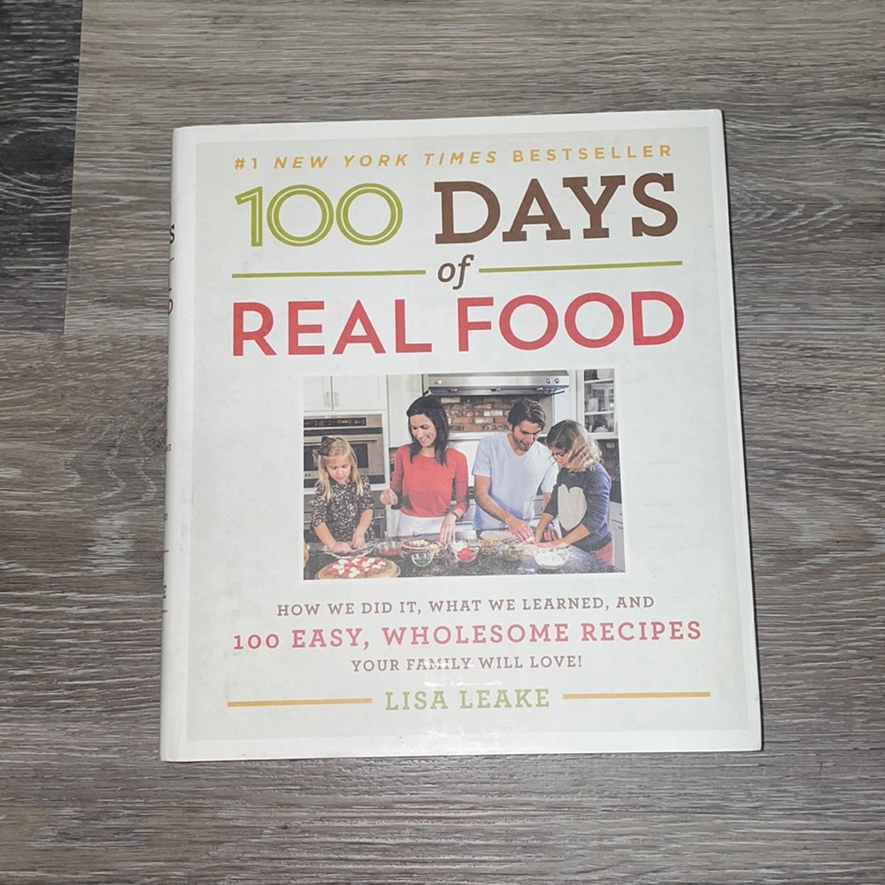 100 Days of Real Food Cookbook